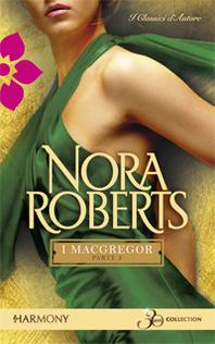 I MACGREGOR parte 3 di NORA ROBERTS (dal 4 NOVEMBRE in EDICOLA)