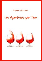 Give-away: Un aperitivo per tre di Francesca Rocchetti