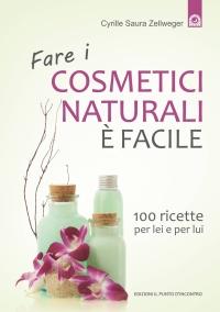 Come fare i Cosmetici Naturali? Un suggerimento da Mamme nella Rete