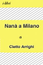 NANA' A MILANO - di Cletto Arrighi