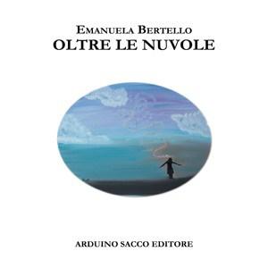 Oltre le nuvole di Emanuela Bertello, Arduino Sacco Editore