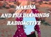 Marina Diamonds Radioactive Video Testo Traduzione