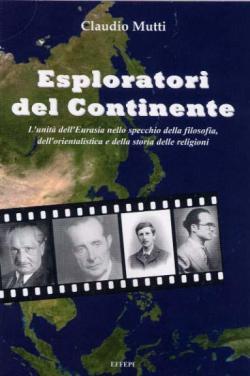 Claudio Mutti, Esploratori del Continente