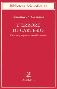 Contributi a una cultura dell’Ascolto:  La teoria delle emozioni di Antonio Damasio