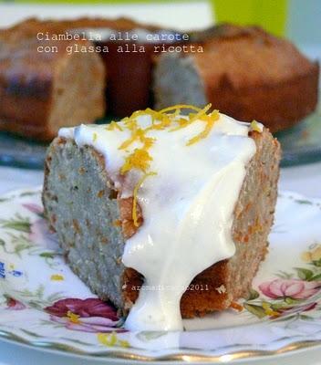 Ciambella alle carote con Glassa alla ricotta e miele