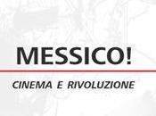Messico! Cinema Rivoluzione