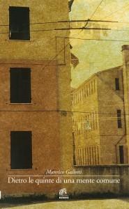 “Dietro le quinte di una mente comune” – Manrico Gallotti