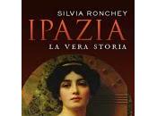 Ipazia. vera storia Silvia Ronchey