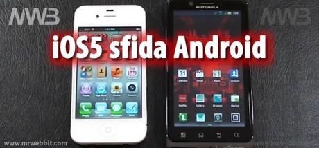 differenze fra Iphone 4s con iOS5 e motorola droid con Android