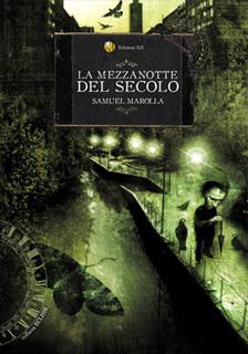 La mezzanotte del secolo (di Samuel Marolla)