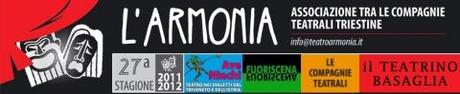 STAGIONE 2011/2012 L’ARMONIA – Associazione tra le compagnie teatrali triestine