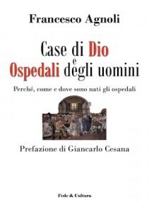 In libreria: “Case di Dio e ospedali degli uomini”, di Francesco Agnoli