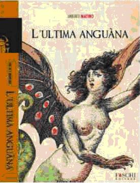 “L’ultima anguàna” di Umberto Matino