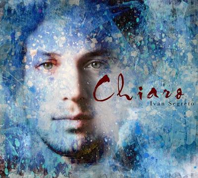 Ivan Segreto e il suo nuovo album “CHIARO”