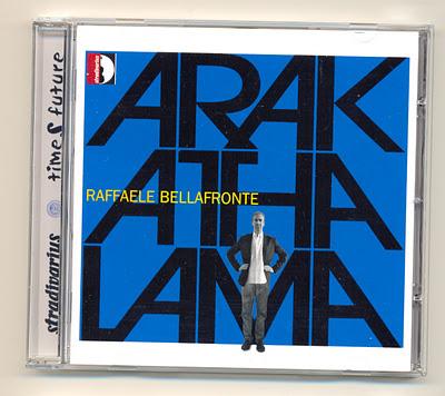 Recensione di  Arakathamala di Raffaele Bellafronte, Stradivarius 2011-10-21