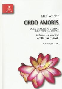 Contributi a una cultura dell’Ascolto CAMMINARSI DENTRO (296): MAX SCHELER, Ordo amoris, ARACNE 2009