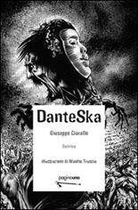 DanteSka di Giuseppe Ciarallo. Il Libro.