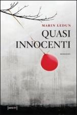 QUASI INNOCENTI - di Marin Ledun