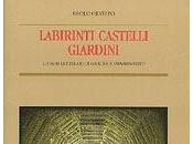 Labirinti castelli giardini