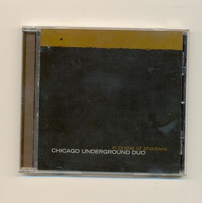 Recensione di  In Praise Of Shadow del Chicago Underground Duo