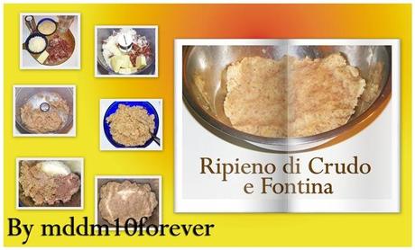 RIPIENO DI CRUDO E FONTINA