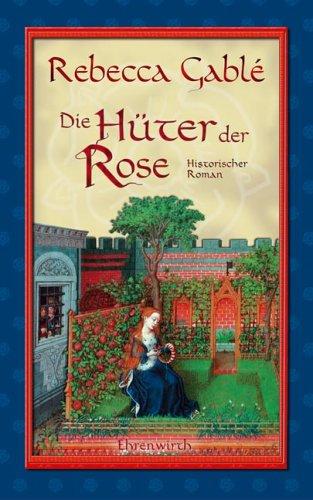 Die Hüter der Rose (Waringham, #2)