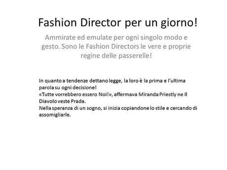 Fashion Director per un giorno... Copia il Look!