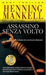 ASSASSINO SENZA VOLTO - di Henning Mankell