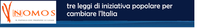 Tre leggi di iniziativa popolare: Reddito minimo garantito, Riforma dei partiti, Economia illegale e criminale.