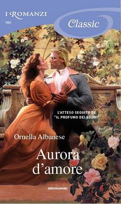 ESCE 'AURORA D'AMORE'  DI ORNELLA ALBANESE (Mondadori)