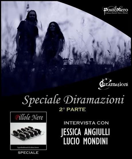 Pillole Nere: Speciale Diramazioni - 2° parte - Intervista con Jessica Angiulli e Lucio Mondini