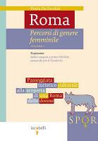 “Roma. Percorsi di genere femminile”, a cura di Maria Pia Ercolini