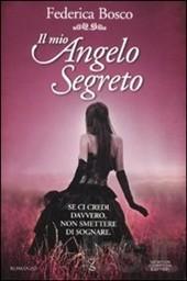 IL MIO ANGELO SEGRETO - Federica Bosco