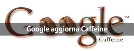 Google Caffeine e la disperazione SEO