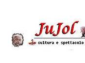 nuovi aggiornamenti Jujol Cultura Spettacolo cura Iannozzi Giuseppe