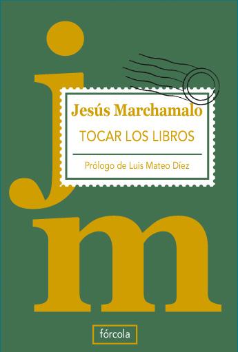 Recensione: Toccare i libri di Jesùs Marchamalo