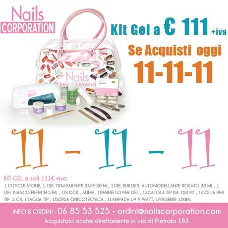 11-11-2011 - NAILS CORPORATION - propone un kit gel a 111 euro!