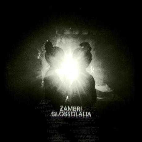 http://cdn.stereogum.com/files/2011/11/zambri-glossolalia1-608x608.jpg