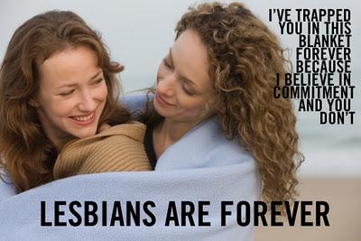 Lesbians are forever