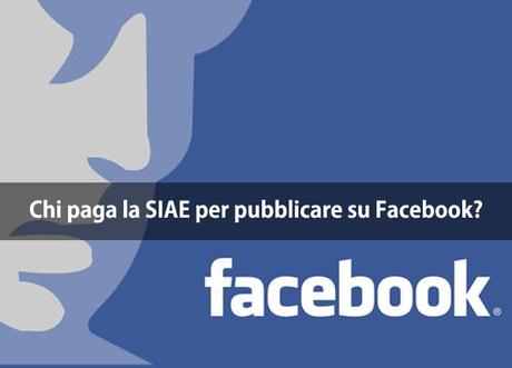 La SIAE si paghera’ anche sui profili Facebook