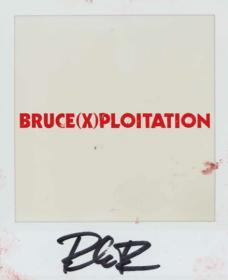 BRUCE(X)PLOITATION