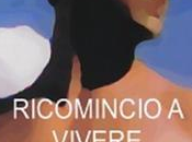 [Recensione] Ricomincio vivere Walter Manzoni