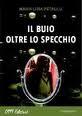 Il buio oltre lo specchio - Maria Lidia Petrulli