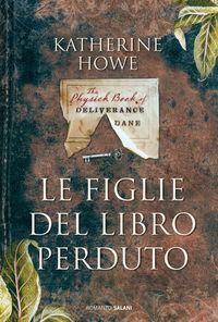 RECENSIONE: Le figlie del libro perduto di Katherine Howe