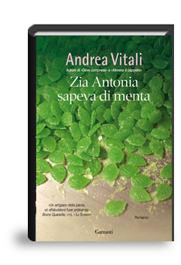 News Garzanti! Zia Antonia sapeva di menta di Andrea Vitali