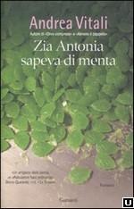 Zia Antonia sapeva di menta: il nuovo romanzo di Andrea Vitali