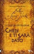 Chiedi e ti sarà dato (Legge dell’attrazione) – libro di Esther e Jerry Hicks