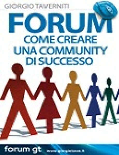 [ebook] – Forum: come creare una community di successo.