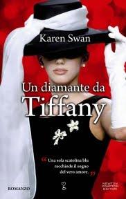 Dal 24 Novembre in Libreria: UN DIAMANTE DA TIFFANY di Karen Swan