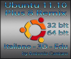 Ubuntu 11.10 Italiano Plus 8 - Remix - Italiano effetti 3D